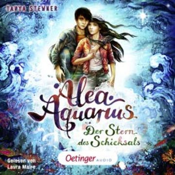 Alea Aquarius 10. Der Stern des Schicksals audiobook, Tanya Stewner
