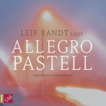 Allegro Pastell audiobook, Leif Randt