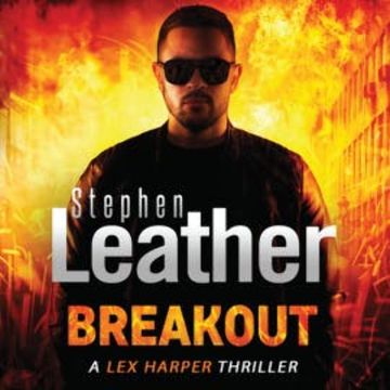 Breakout audiobook, Stephen Leather