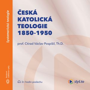 Česká katolická teologie 1850-1950, Ctirad Václav Pospíšil