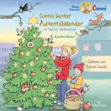 Connis bunter Adventskalender (Meine Freundin Conni - ab 6) audiobook, Karoline Sander