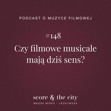 Czy filmowe musicale mają dziś sens? - SATC #148 audiobook, Magda Miśka-Jackowska