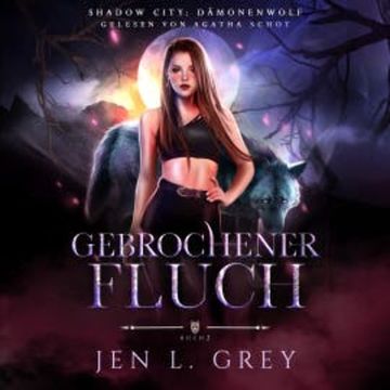 Dämonenwolf 2 - Gebrochener Fluch - Werwolf Hörbuch audiobook, Jen L. Grey