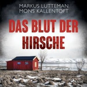 Das Blut der Hirsche: Thriller, Mons Kallentoft