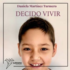 Decido vivir, Daniela Martínez Turmero