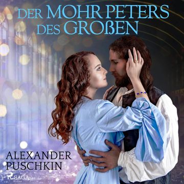 Der Mohr Peters des Großen (Ungekürzt), Alexander Puschkin