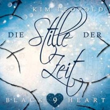 Die Stille der Zeit - Black Heart, Band 9 (Ungekürzt) audiobook, Kim Leopold