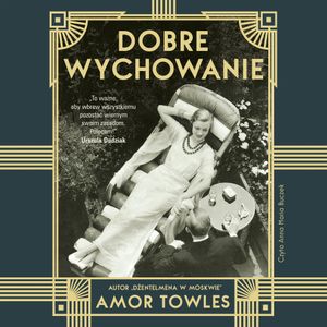 Dobre wychowanie, Amor Towles