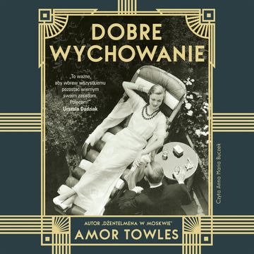 Dobre wychowanie audiobook, Amor Towles