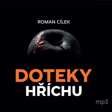 Doteky hříchu audiobook, Roman Cílek