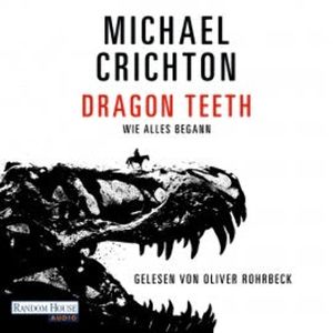 Dragon Teeth – Wie alles begann, Michael Crichton