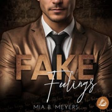 Fake Feelings audiobook, Mia B. Meyers