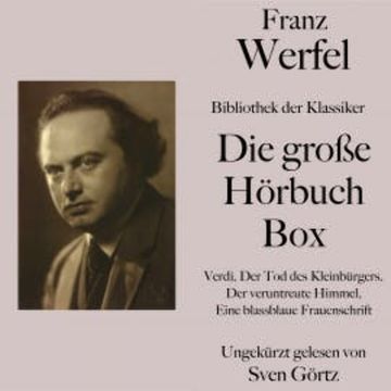 Franz Werfel: Die große Hörbuch Box audiobook, Franz Werfel