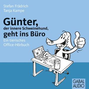 Günter, der innere Schweinehund, geht ins Büro, Stefan Frädrich