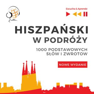 Hiszpański w podróży 1000 podstawowych słów i zwrotów - Nowe wydanie, Dorota Guzik