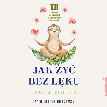 Jak żyć bez lęku, Tanya J. Peterson