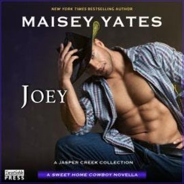 Joey (Unabridged) audiobook, Maisey Yates