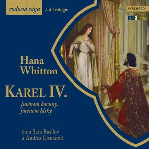 Karel IV. - Jménem koruny, jménem lásky, Hana Whitton