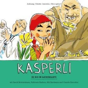 Kasperli, De Ris im Zaubergarte (Ungekürzt) audiobook, Nik Hartmann