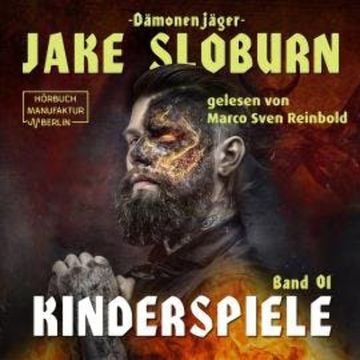 Kinderspiele - Dämonenjäger Jake Sloburn, Band 1 (ungekürzt) audiobook, L.C. Frey