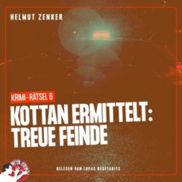 Kottan ermittelt: Treue Feinde audiobook, Helmut Zenker
