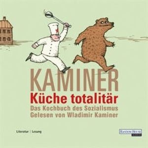 Küche totalitär, Wladimir Kaminer