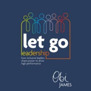 Let Go Leadership, Obi James