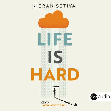 Life is Hard audiobook, Kieran Setiya
