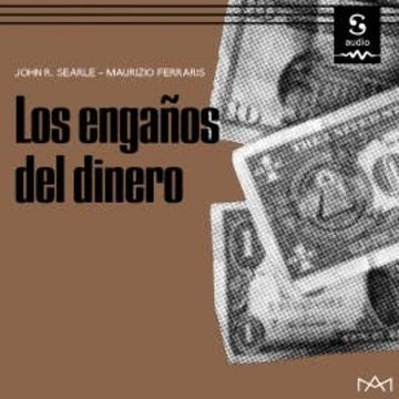 Los engaños del dinero audiobook, John R. Searle