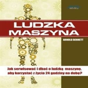 Ludzka maszyna, Arnold Bennett