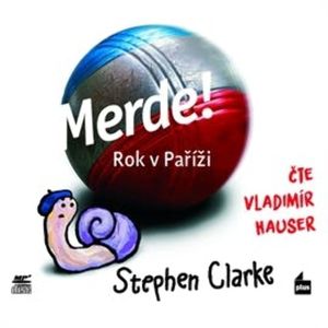 Merde! Rok v Paříži, Stephen Clarke
