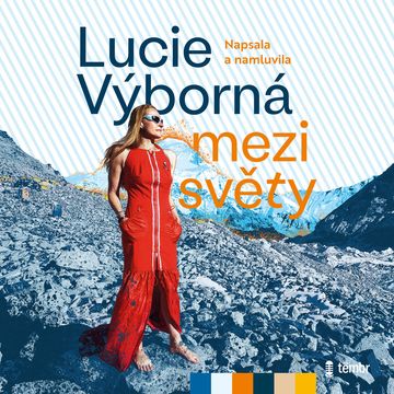 Mezi světy, Lucie Výborná