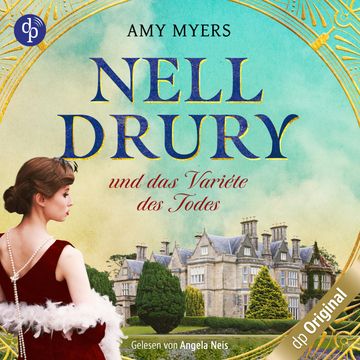 Nell Drury und das Varieté des Todes - Nell Drury ermittelt-Reihe, Band 2 (Ungekürzt) audiobook, Amy Myers