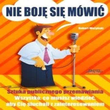 Nie boję się mówić! audiobook, Robert Ważyński