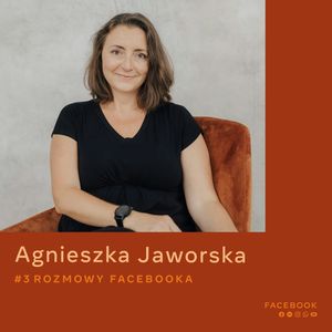 O innowacjach Facebooka w czasie pandemii - Agnieszka Jaworska, Facebook Polska