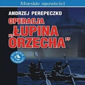 Operacja Łupina orzecha, Andrzej Perepeczko