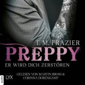 Preppy - Er wird dich zerstören - King-Reihe, Band 6 (Ungekürzt) audiobook, T. M. Frazier