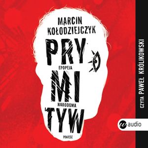 Prymityw. Epopeja narodowa, Marcin Kołodziejczyk