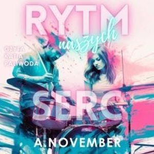 Rytm naszych serc, A. November