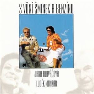 S vůní šminek a benzínu, Jana Hlaváčová, Luděk Munzar