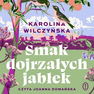 Smak dojrzałych jabłek audiobook, Karolina Wilczyńska