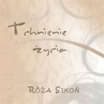 Tchnienie życia audiobook, Róża Sikoń
