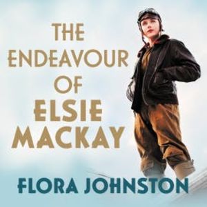 The Endeavour of Elsie Mackay, Flora Johnston