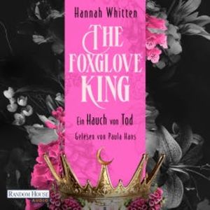The Foxglove King - Ein Hauch von Tod, Hannah Whitten