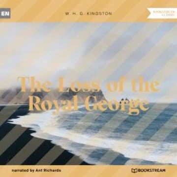 The Loss of the Royal George (Unabridged) audiobook, W. H. G. Kingston
