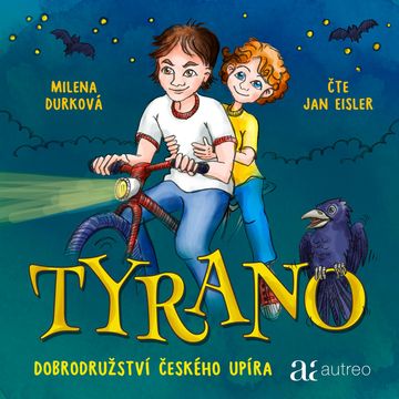 Tyrano – Dobrodružství českého upíra audiobook, Milena Durková