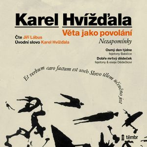 Věta jako povolání - Nezapomínky, Karel Hvížďala