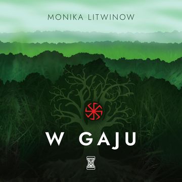 W gaju audiobook, Monika Litwinow