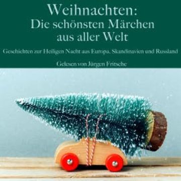 Weihnachten: Die schönsten Märchen aus aller Welt audiobook, N. N.