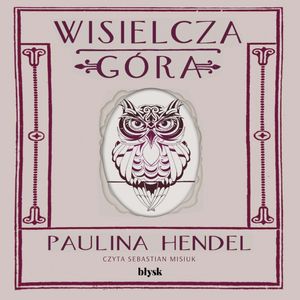 Wisielcza góra, Paulina Hendel